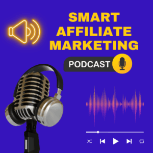 Smart Affiliate Marketing Podcast Image