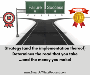 Strategy Determines Success or Failure in affiliate marketing